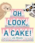 J. C. McKee, J.C. McKee, Jonathan McKee, J. C. McKee, J.C. McKee - Oh Look, a Cake!