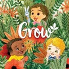 Clarion Books, Houghton Mifflin Harcourt, Hsulynn Pang - Grow