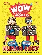 Guy Raz, Mindy Thomas, Jack Teagle, Teagle Jack - Wow in the World: The How and Wow of the Human Body