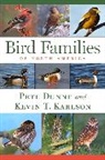 Pete Dunne, Kevin T. Karlson - Bird Families of North America