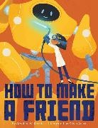 Stephen W. Martin, Olivia Aserr - How to Make a Friend