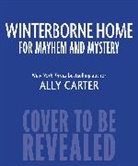 Ally Carter - Winterborne Home for Mayhem and Mystery