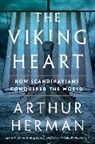 Arthur Herman - The Viking Heart