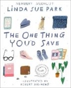 Linda Sue Park, Park Linda Sue, Robert Sae-Heng, Robert Sae-Heng - The One Thing You'd Save