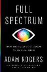 Adam Rogers - Full Spectrum