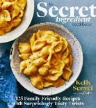 Kelly Senyei - The Secret Ingredient Cookbook