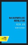 Henry Reichman, Reichman Henry - Railwaymen and Revolution