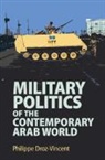Philippe Droz-Vincent, Droz-Vincent Philippe Droz-Vincent - Military Politics of the Contemporary Arab World