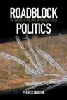 Schouten Peer Schouten, Peer Schouten, Schouten Peer - Roadblock Politics