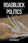 Schouten Peer Schouten, Peer Schouten, Schouten Peer - Roadblock Politics