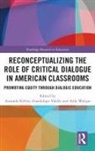 Amanda (Oregon State University Kibler, Amanda Valdes Kibler, Amanda Kibler, Amanda (Oregon State University Kibler, Kibler Amanda, Guadalupe Valdes... - Reconceptualizing the Role of Critical Dialogue in American Classrooms