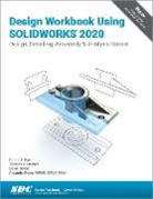 Ronald Barr, Ronald (Transphorm Barr, Barr Ronald, Davor Juretic, Davor Juricic, Thomas Krueger... - Design Workbook Using SOLIDWORKS 2020
