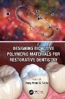 Mary Anne Sampaio (University of Maryland De Melo, Mary Anne Sampaio de Melo, Mary Anne Sampaio (University of Maryland School of Dentistry de Melo, Mary Anne S. Melo - Designing Bioactive Polymeric Materials for Restorative Dentistry