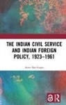 Amit Das Gupta, Amit Das Gupta - Indian Civil Service and Indian Foreign Policy, 1923-1961