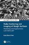 Kun-Shan Chen, Kun-Shan (Chinese Academy of Sciences Chen, Chen Kun-Shan - Radar Scattering and Imaging of Rough Surfaces