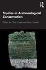 Chris Caple, Chris Garlick Caple, Vicky Garlick, Chris Caple, Vicky Garlick, Garlick Vicky - Studies in Archaeological Conservation