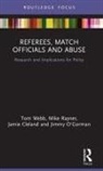 Jamie Cleland, Jamie (University of South Australia) Cleland, Jimmy O’Gorman, Jimmy O'Gorman, Mike Rayner, Mike (University of Portsmouth Rayner... - Referees, Match Officials and Abuse