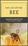 Maurice Maeterlinck - The Life of the Bee