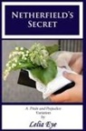 Lelia Eye, Lelia Eye - Netherfield's Secret