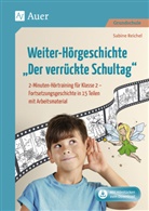Sabine Reichel - Weiter-Hörgeschichte Der verrückte Schultag