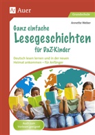 Annette Weber - Ganz einfache Lesegeschichten für DaZ-Kinder