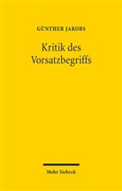 Günther Jakobs - Kritik des Vorsatzbegriffs