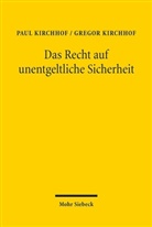 Gregor Kirchhof, Pau Kirchhof, Paul Kirchhof - Das Recht auf unentgeltliche Sicherheit