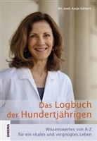 Antje Göttert, Antje (Dr. med.) Göttert - Das Logbuch der Hundertjährigen