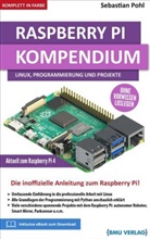 Sebastian Pohl - Raspberry Pi Kompendium: Linux, Programmierung und Projekte