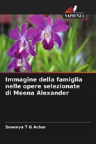 Sowmya T G Achar, Sowmya T. G. Achar - Immagine della famiglia nelle opere selezionate di Meena Alexander