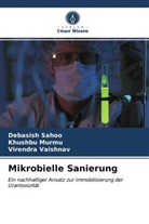 Khushb Murmu, Khushbu Murmu, Debasis Sahoo, Debasish Sahoo, Virendra Vaishnav - Mikrobielle Sanierung