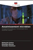 Khushb Murmu, Khushbu Murmu, Debasis Sahoo, Debasish Sahoo, Virendra Vaishnav - Assainissement microbien