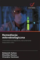 Khushbu Murmu, Debasish Sahoo, Virendra Vaishnav - Remediacja mikrobiologiczna