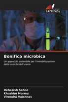 Khushb Murmu, Khushbu Murmu, Debasis Sahoo, Debasish Sahoo, Virendra Vaishnav - Bonifica microbica