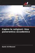 Aamir Al'-Mosawi, Aamir Al-Mosawi - Capire le religioni: Una panoramica accademica
