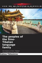 Andrew Tikhomirov - The peoples of the Sino-Tibetan language family