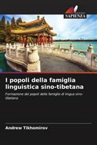 Andrew Tikhomirov - I popoli della famiglia linguistica sino-tibetana