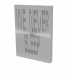 Heiser, Jorg Heiser, Jörg Heiser, HEISER/MARTINOVIC, martinovic, Jelena Martinovic... - We never sleep : exhibition, Frankfurt, Schirn Kunsthalle, from 24th September 2020 to 10th January 2021
