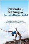 Petr Blahus, Petr (Charles University in the Czech Repu Blahus, Petr (Charles University in the Czech Republic) Blahus, Petr Olsen Blahus, Scott R. Braithwaite, Scott R. (Brigham Young University Braithwaite... - Psychometrics, Test Theory, and the Latent Factors Model