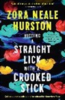 Zora Neale Hurston - Hitting a Straight Lick with a Crooked Stick