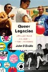 John D'Emilio, John D''emilio, D'Emilio John - Queer Legacies