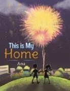 Ana - This is My Home