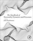 John F. Rauthmann, John (Chair of Personality Psychology and Psychological Assessment Rauthmann, John F. Rauthmann, John F. (Chair of Personality Psychology and Psychological Assessment Rauthmann - The Handbook of Personality Dynamics and Processes