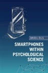 Ellis David A. Ellis, David A Ellis, David A. Ellis, Ellis David A. - Smartphones Within Psychological Science