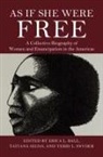 Erica L. (Occidental College Ball, Erica L Ball, Erica L. Ball, Ball Erica L., Tatiana Seijas, Seijas Tatiana... - As If She Were Free