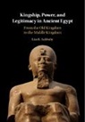 Sabbahy Lisa K. Sabbahy, Lisa K Sabbahy, Lisa K. Sabbahy, SABBAHY LISA K. - Kingship, Power, and Legitimacy in Ancient Egypt