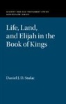 Stulac Daniel J. D. Stulac, Daniel J D Stulac, Daniel J. D. Stulac, Daniel J. D. (Duke University Stulac, STULAC DANIEL J. D. - Life, Land, and Elijah in the Book of Kings