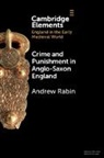 Rabin Andrew Rabin, Andrew Rabin, Andrew (University of Louisville Rabin, Rabin Andrew - Crime and Punishment in Anglo-Saxon England