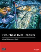 Mirza Mohammed Shah, Mizra Mohammad Shah, Mizra Mohammed Shah, MM Shah - Two-Phase Heat Transfer