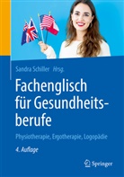 Schiller, Sandr Schiller, Sandra Schiller - Fachenglisch für Gesundheitsfachberufe